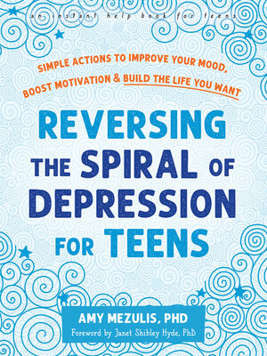 Reversing the Spiral of Depression for Teens - ebook